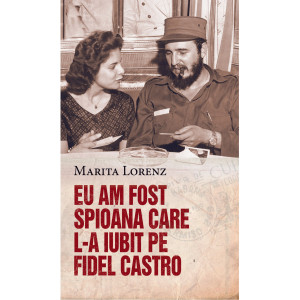 Eu am fost spioana care l-a iubit pe Fidel Castro