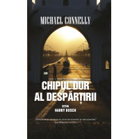 Chipul dur al despărțirii (Seria Harry Bosch)