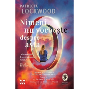 Nimeni nu vorbește despre asta. Patricia Lockwood