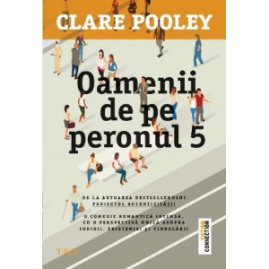 Oamenii de pe peronul 5. Clare Pooley