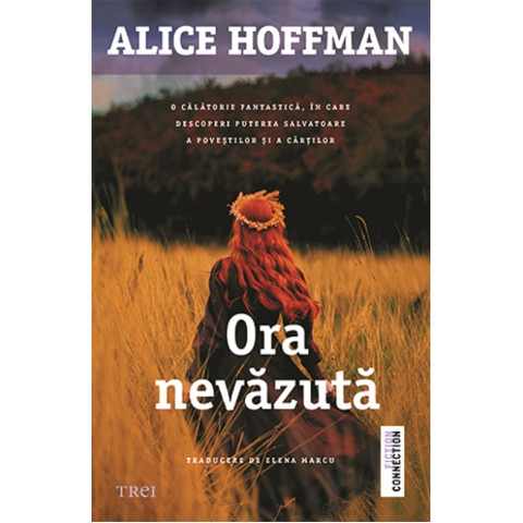 Ora nevăzută. Alice Hoffman