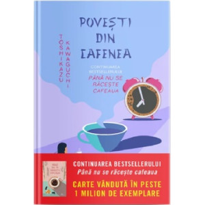 Povești din cafenea.Toshikazu Kawaguchi