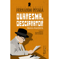 Quaresma, descifrator. Proză polițistă