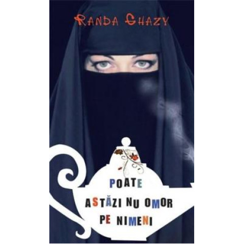 Poate astăzi nu omor pe nimeni