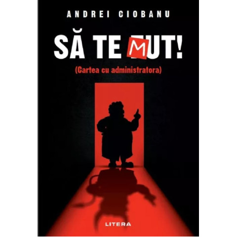 Să te Mut. Cartea cu administratora. Andrei Ciobanu