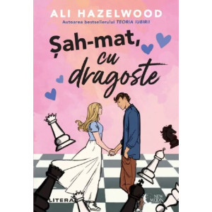 Sah-mat, cu dragoste. Ali Hazelwood