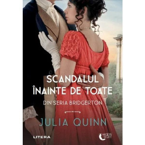 Scandalul înainte de toate. Julia Quinn