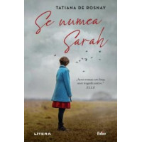 Se numea Sarah. Tatiana de Rosnay