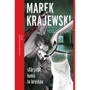 Sfârșitul lumii la Breslau. Marek Krajewski