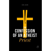 The Confession of an atheist priest