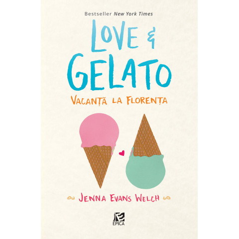Love&Gelato. Vacanță la Florența