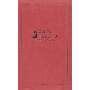 Vârsta inocenței. Edith Wharton