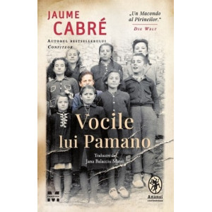 Vocile lui Pamano. Jaume Cabre