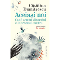 Aceiași noi Aceiași noi