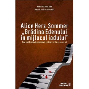 Alice Herz-Sommer: Grădina Edenului în mijlocul iadului