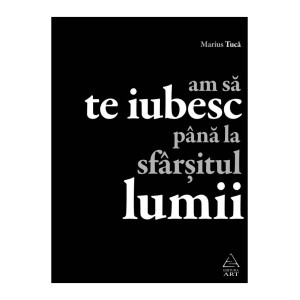 Am să te iubesc până la sfârşitul lumii