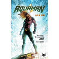 Apa vie. Seria Aquaman Vol. 1