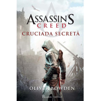 Assassin’s Creed. Cruciada secretă