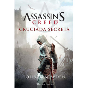 Assassin’s Creed. Cruciada secretă
