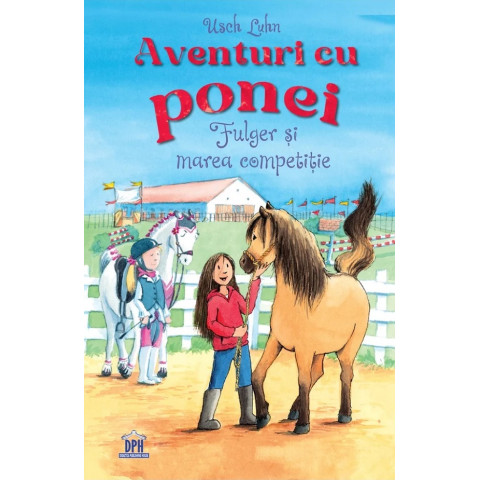 Aventuri cu ponei. Fulger și marea competiție