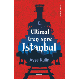 Ultimul tren spre Istanbul