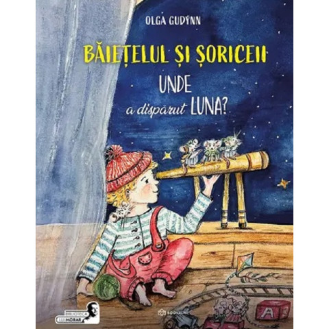 Băiețelul și șoriceii. Unde a dispărut Luna?