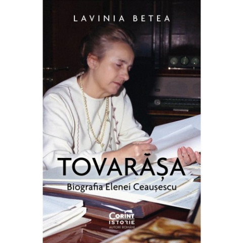 Tovarășa. Biografia Elenei Ceaușescu