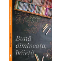 Bună dimineața, băieți!