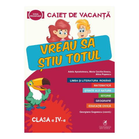 Caiet de vacanță - Clasa IV - Vreau să știu totul