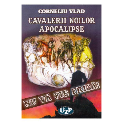 Cavalerii noilor apocalipse