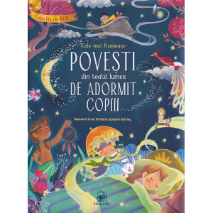 Cele mai frumoase povești din toată lumea de adormit copiii