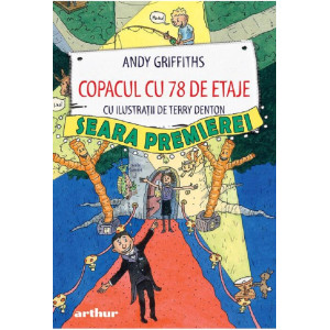 Copacul cu 78 de etaje. Seara premierei