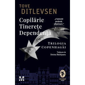 Copilărie. Tinerețe. Dependență Trilogia Copenhagăi