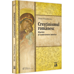 Creștinismul românesc. Martiri și controverse istorice