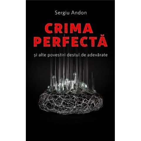 Crima perfectă și alte povestiri destul de adevărate