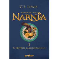 Cronicile din Narnia I. Nepotul magicianului