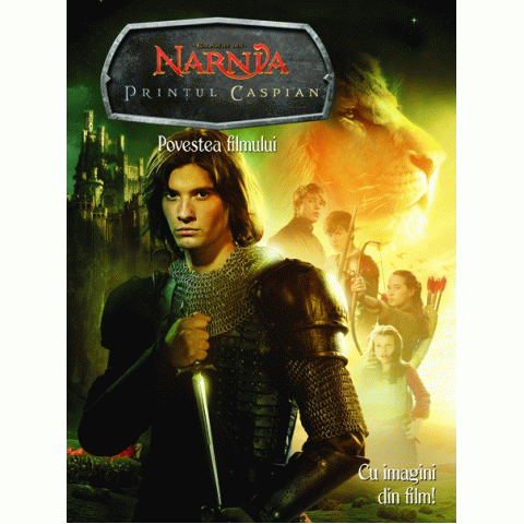 Cronicile din Narnia - Prințul caspian. Povestea Filmului