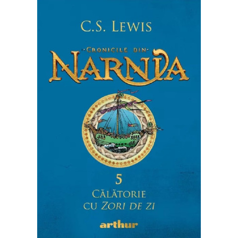 Cronicile din Narnia Vol.5: Calătorie cu zori de zi