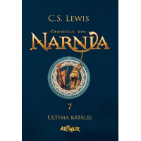 Cronicile din Narnia Vol. 7: Ultima bătalie Cronicile din Narnia Vol. 7: Ultima bătalie