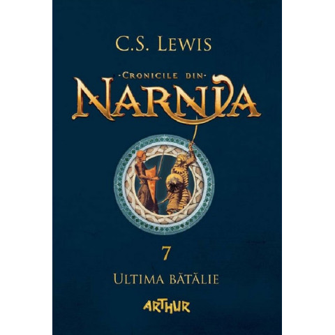 Cronicile din Narnia Vol. 7: Ultima bătalie