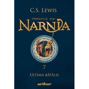 Cronicile din Narnia Vol.7: Ultima bătălie