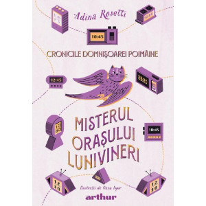 Cronicile Domnișoarei Poimâine. Misterul orașului Lunivineri