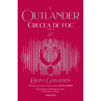 Crucea de foc. Vol.2. Seria Outlander. Partea 5