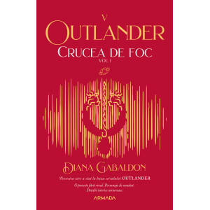 Crucea de foc vol. 1 (Seria Outlander, partea a V-a, ed. 2021)