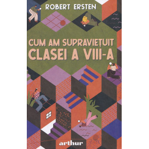 Cum am supraviețuit clasei a VIII-a