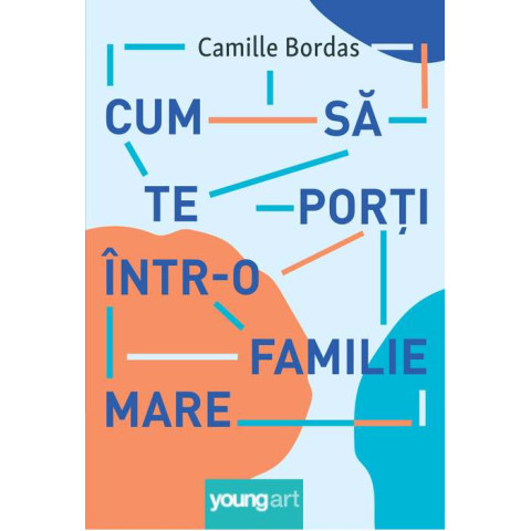 Cum să te porți într-o familie mare