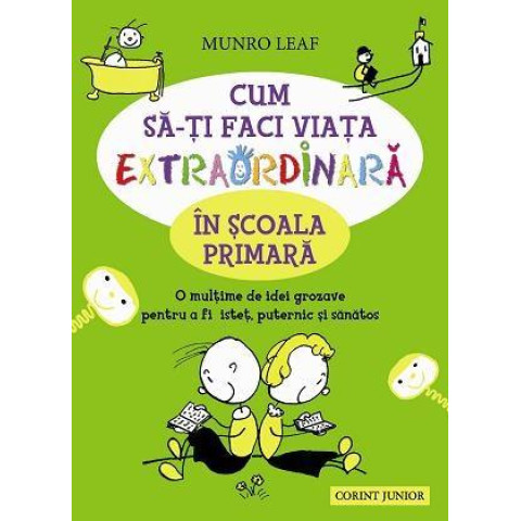 Cum să-ți faci viața extraordinară în școala primară