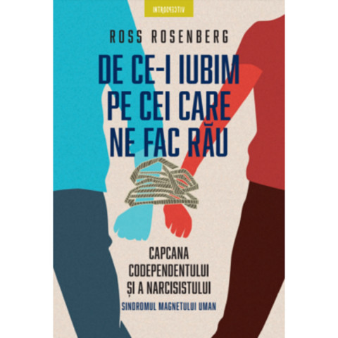 De ce-i iubim pe cei care ne fac rău