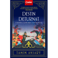 Destin deturnat. O istorie a lumii prin ochii Islamului