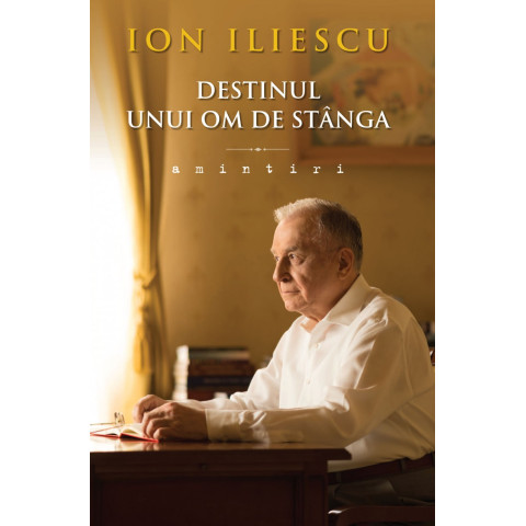 Destinul Unui Om De Stânga
